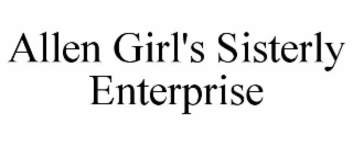 ALLEN GIRL'S SISTERLY ENTERPRISE