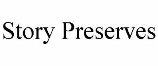 STORY PRESERVES