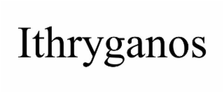 ITHRYGANOS