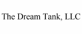 THE DREAM TANK, LLC