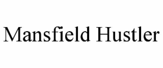 MANSFIELD HUSTLER