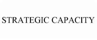 STRATEGIC CAPACITY