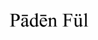 PADEN FÜL