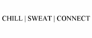 CHILL | SWEAT | CONNECT