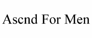ASCND FOR MEN