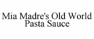 MIA MADRE'S OLD WORLD PASTA SAUCE