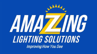 AMAZING LIGHTING SOLUTIONS                 IMPROVING HOW YOU SEE