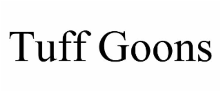 TUFF GOONS