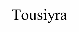 TOUSIYRA