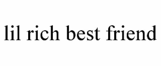 LIL RICH BEST FRIEND