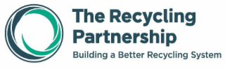 THE RECYCLING PARTNERSHIP BUILDING A BETTER RECYCLING SYSTEM