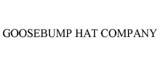 GOOSEBUMP HAT COMPANY
