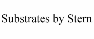 SUBSTRATES BY STERN