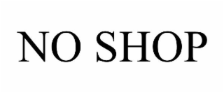 NO SHOP
