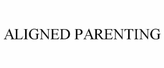ALIGNED PARENTING