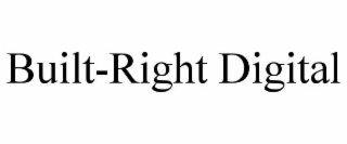BUILT-RIGHT DIGITAL