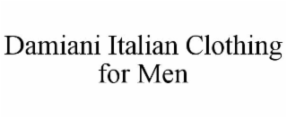 DAMIANI ITALIAN CLOTHING FOR MEN