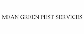 MEAN GREEN PEST SERVICES