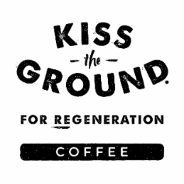 KISS THE GROUND FOR REGENERATION COFFEE