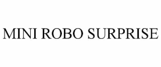 MINI ROBO SURPRISE