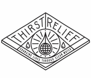 THIRST RELIEF CHANGING LIVES THROUGH CLEAN WATER