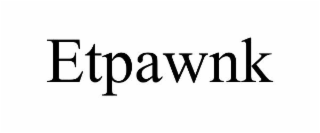 ETPAWNK