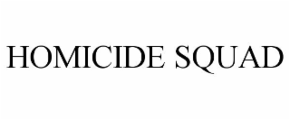 HOMICIDE SQUAD