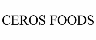 CEROS FOODS