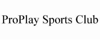 PROPLAY SPORTS CLUB