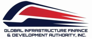 GLOBAL INFRASTRUCTURE FINANCE & DEVELOPMENT AUTHORITY, INC.