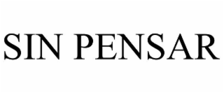 SIN PENSAR