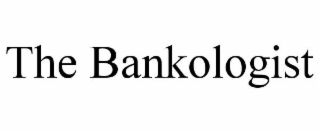 THE BANKOLOGIST