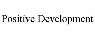 POSITIVE DEVELOPMENT