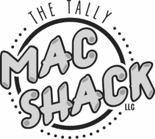THE TALLY LLC MAC SHACK