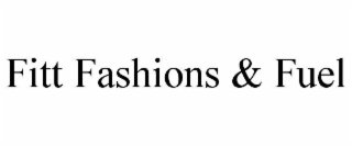 FITT FASHIONS & FUEL