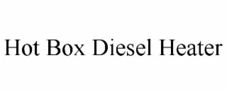 HOT BOX DIESEL HEATER