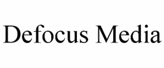 DEFOCUS MEDIA