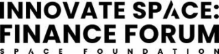 INNOVATE SPACE: FINANCE FORUM SPACE FOUNDATION