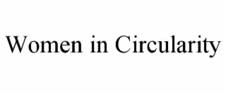 WOMEN IN CIRCULARITY