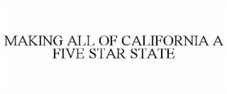 MAKING ALL OF CALIFORNIA A FIVE STAR STATE