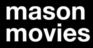 MASON MOVIES