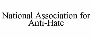 NATIONAL ASSOCIATION FOR ANTI-HATE