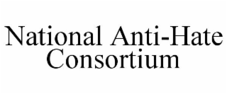 NATIONAL ANTI-HATE CONSORTIUM