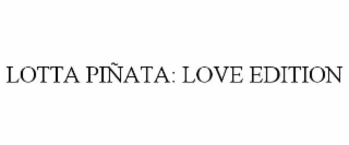 LOTTA PIÑATA: LOVE EDITION