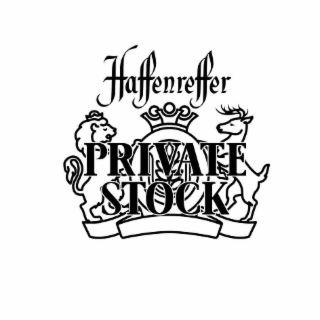 HAFFENREFFER PRIVATE STOCK