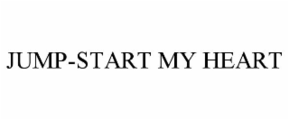JUMP-START MY HEART