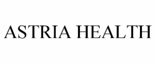 ASTRIA HEALTH