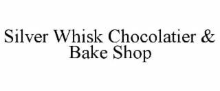 SILVER WHISK CHOCOLATIER & BAKE SHOP