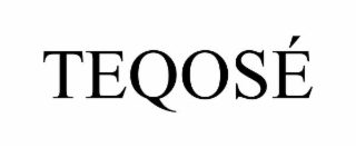 TEQOSÉ