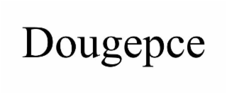 DOUGEPCE